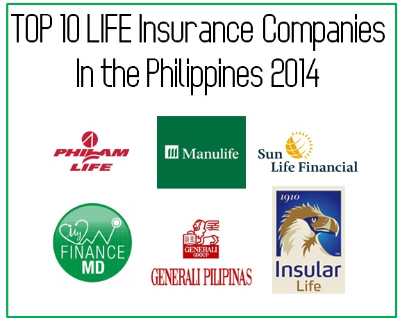 The Top 10 Life Insurance Companies In The Philippines The Most Updated 