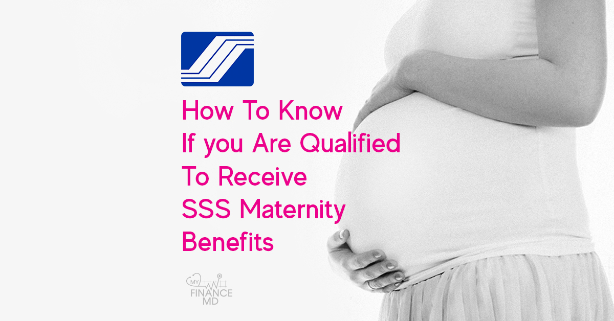 How To Know If You Are Qualified To Receive SSS Maternity Benefits My 