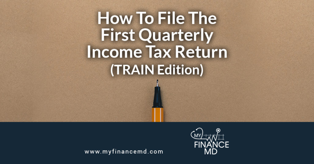 How To File The First Quarterly Income Tax Return (TRAIN Edition) - My ...