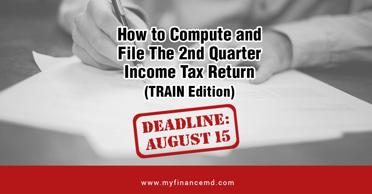 How to Compute and File The 2nd Quarter Tax Return (TRAIN