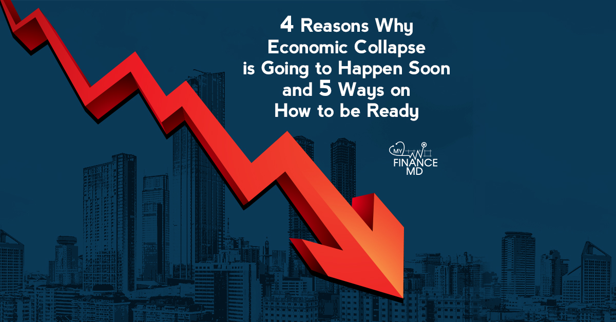 4-reasons-why-economic-collapse-is-going-to-happen-soon-and-5-ways-on