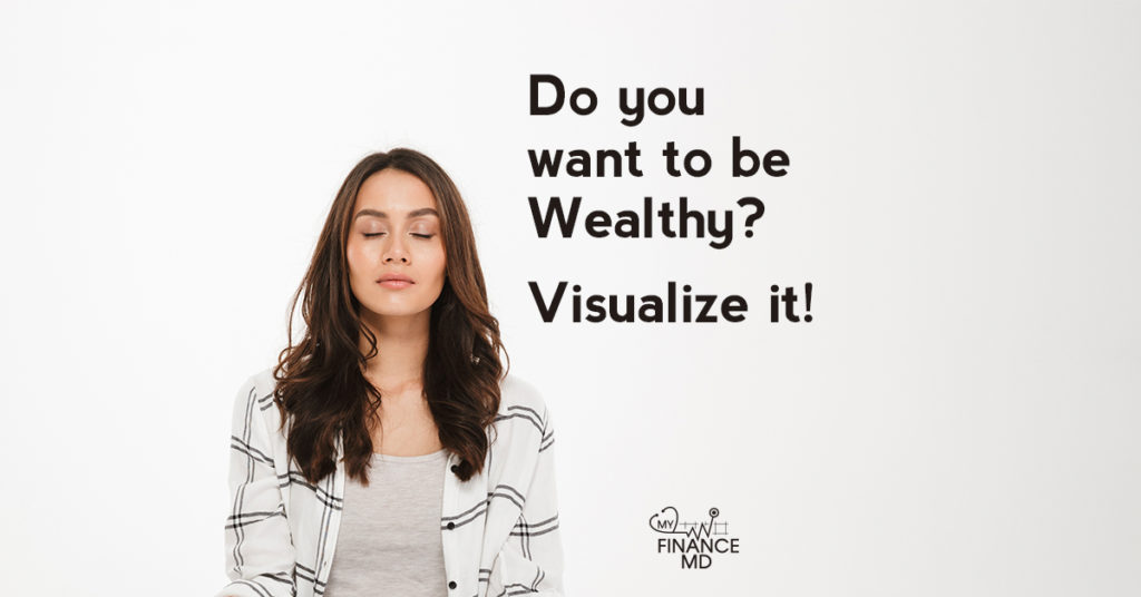 do-you-want-to-be-wealthy-visualize-it-my-finance-md