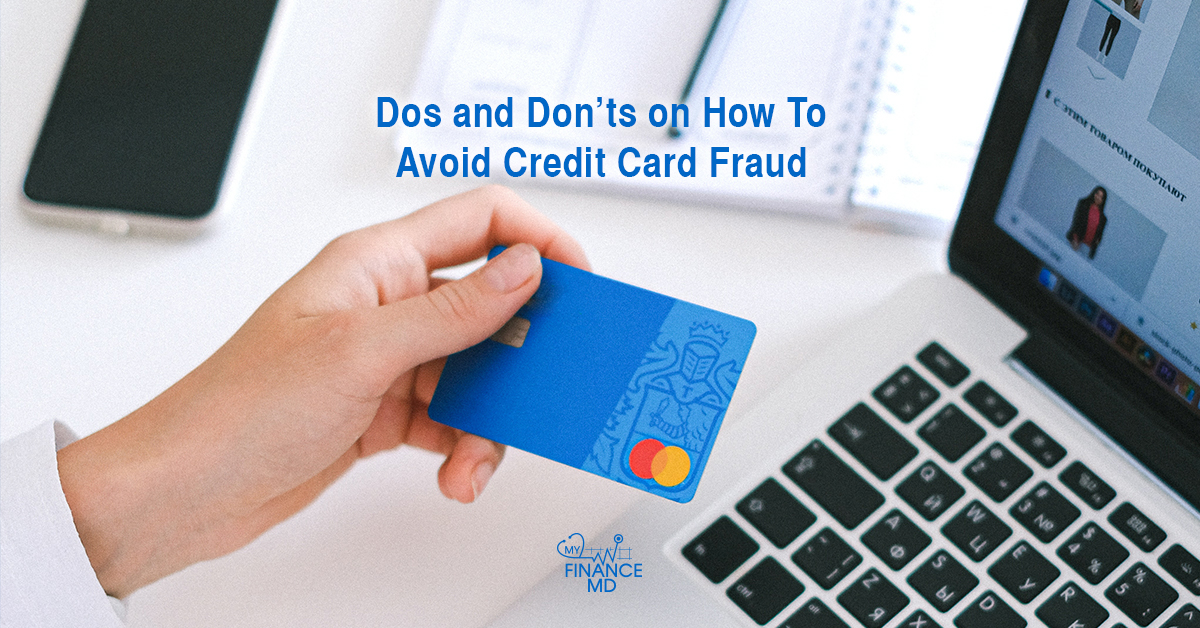 Dos And Donts On How To Avoid Credit Card Fraud My Finance Md