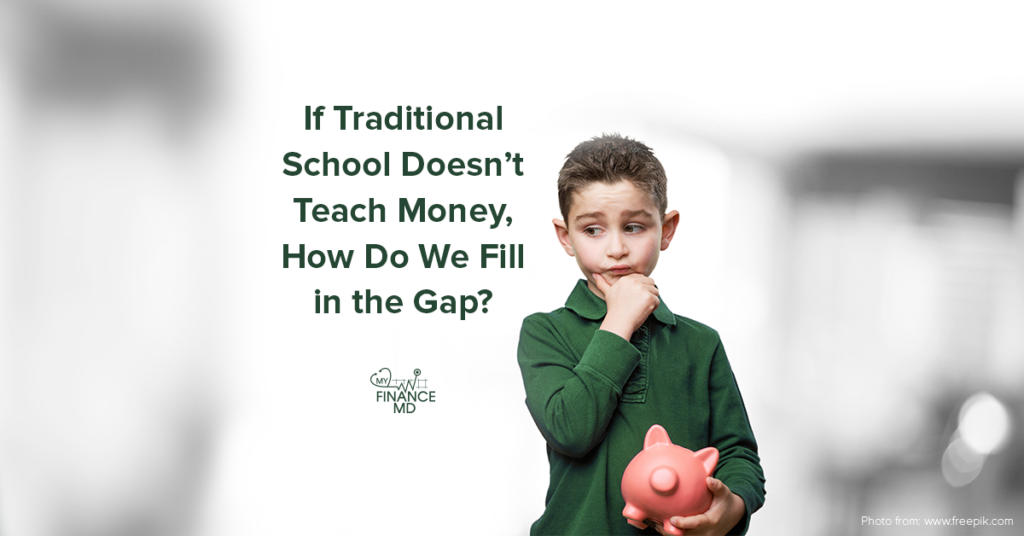 If Traditional School Doesn’t Teach Money, How Do We Fill in the Gap ...